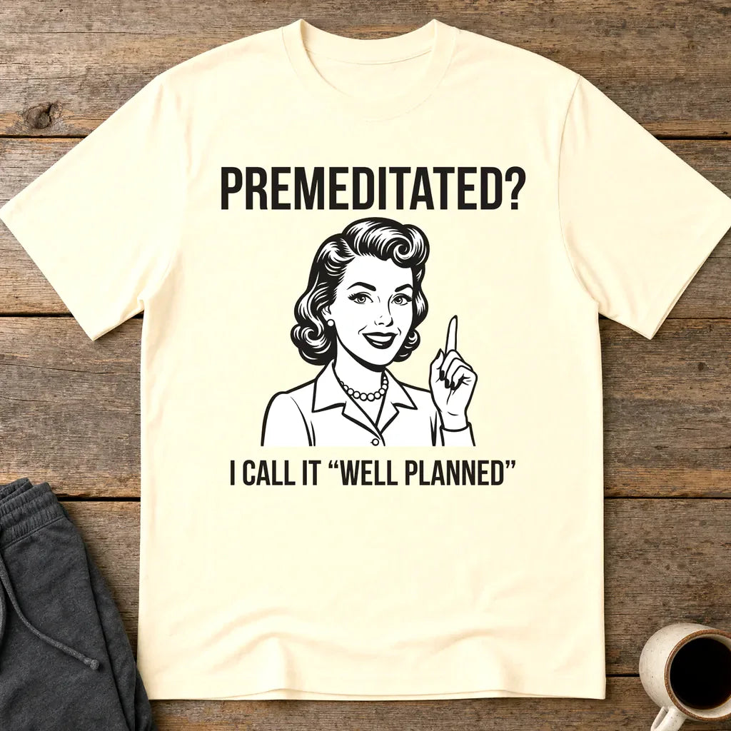 Well Planned Humor T-Shirt - Natural
