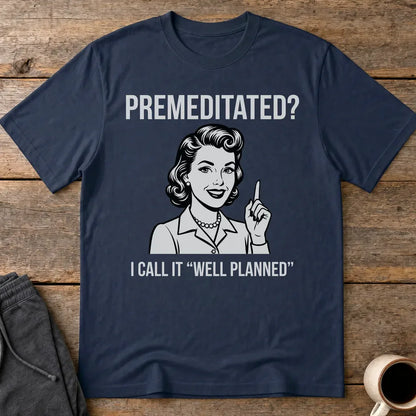 Well Planned Humor T-Shirt - Navy