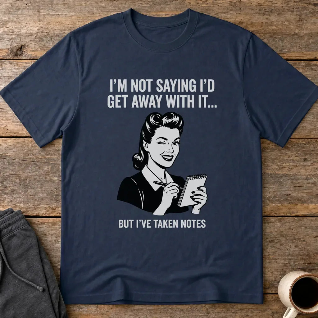 I've Taken Notes T-Shirt - Navy