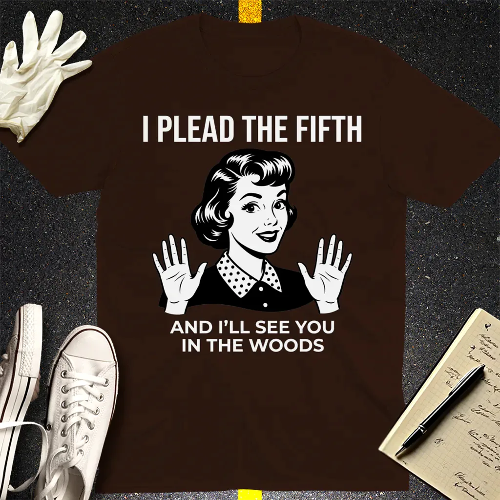 Plead the Fifth Retro T-Shirt - Dark Chocolate