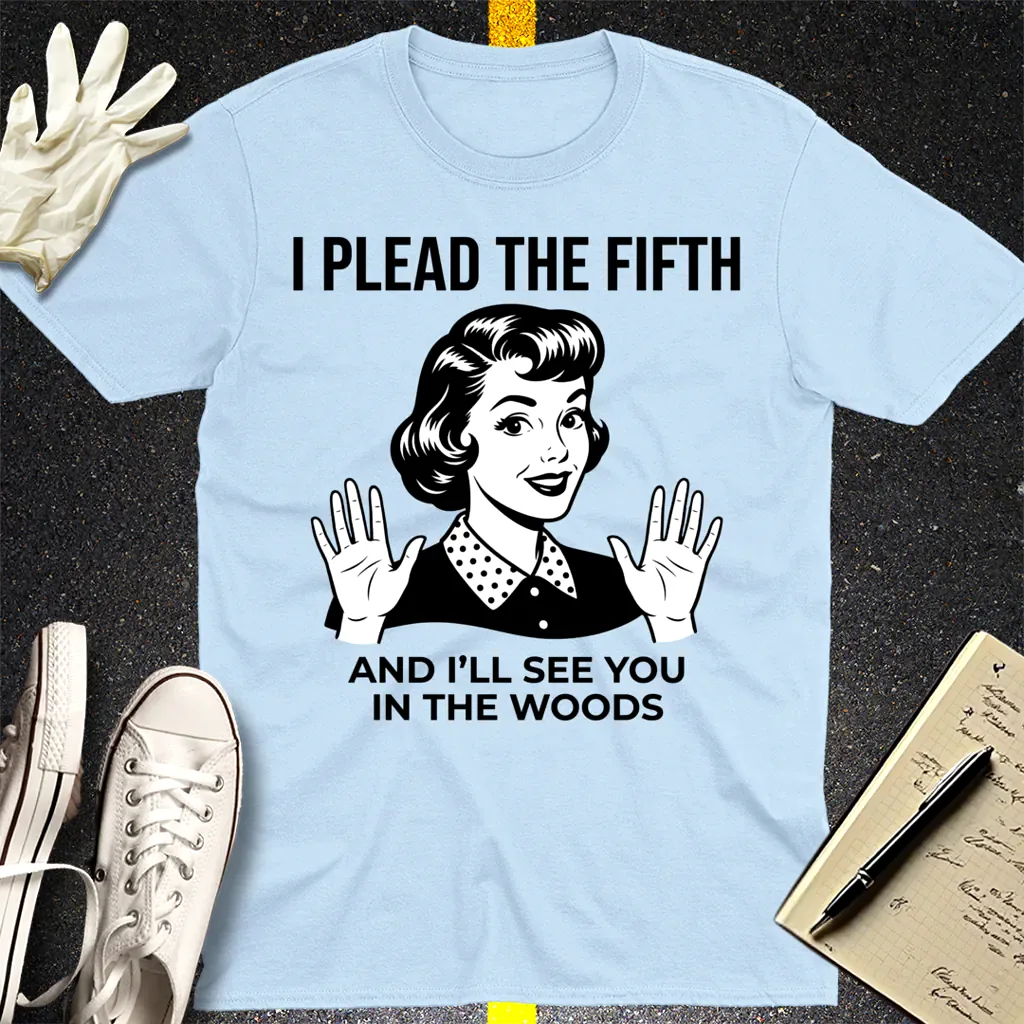 Plead the Fifth Retro T-Shirt - Light Blue
