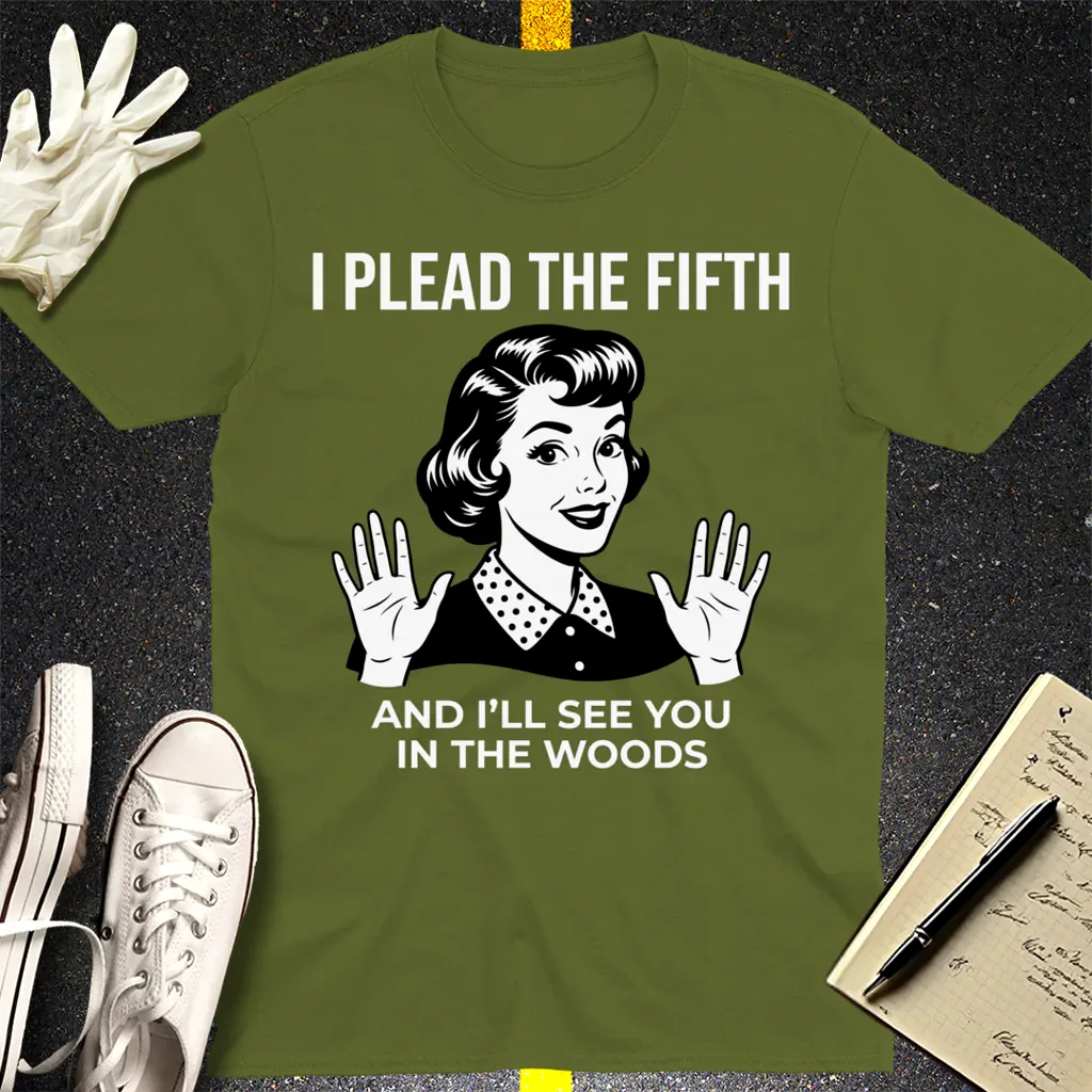 Plead the Fifth Retro T-Shirt - Military Green