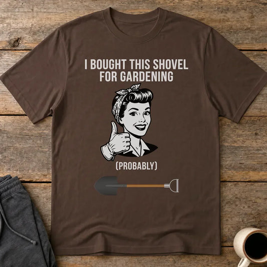 Probably Gardening T-Shirt - Dark Chocolate