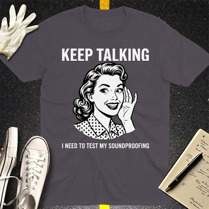 Keep Talking T-Shirt - Charcoal