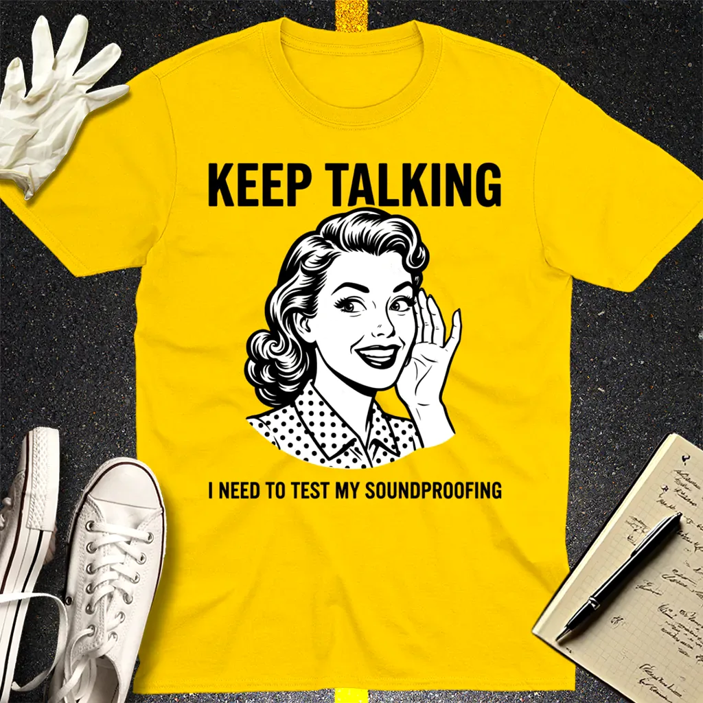 Keep Talking T-Shirt - Daisy