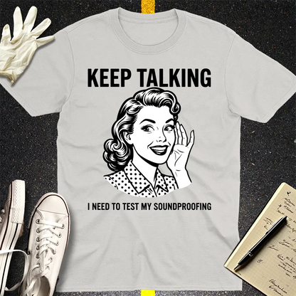 Keep Talking T-Shirt - Ice Grey