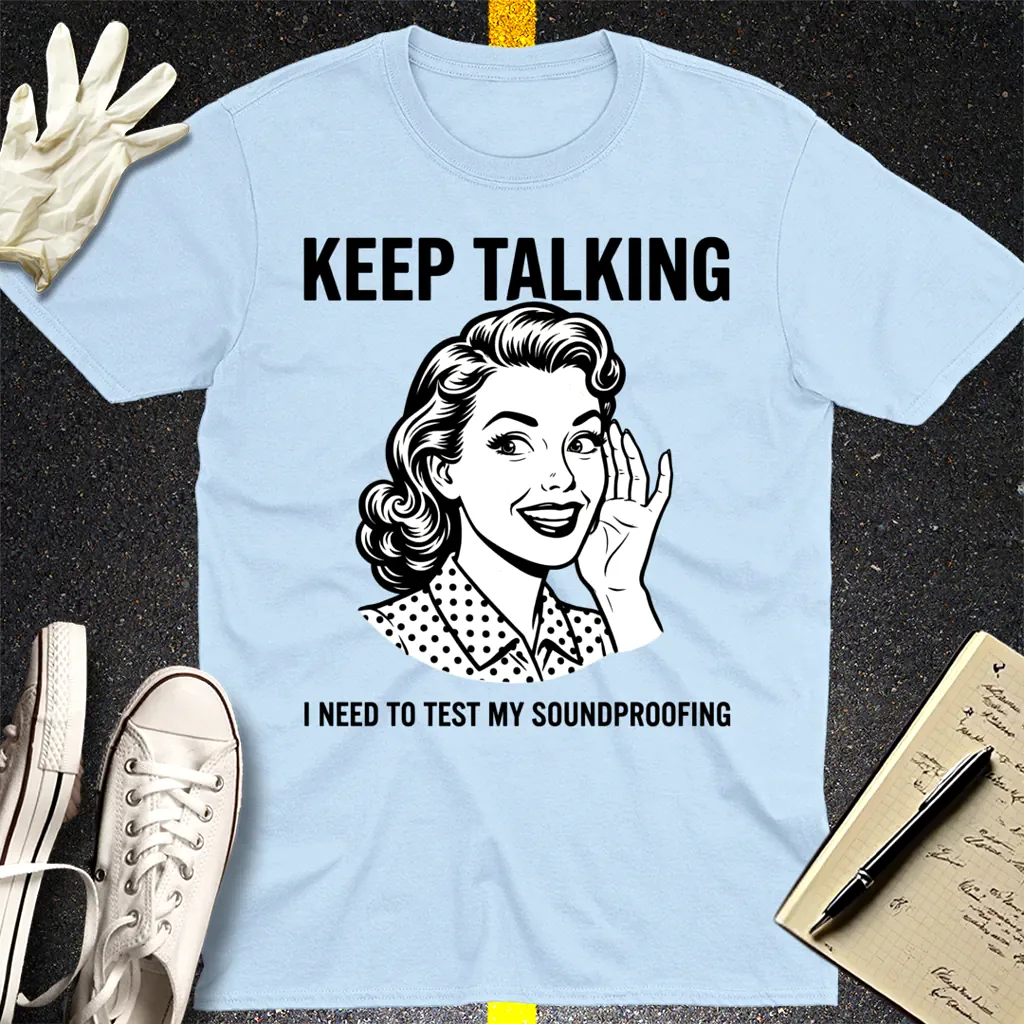 Keep Talking T-Shirt - Light Blue