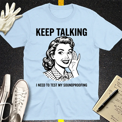 Keep Talking T-Shirt - Light Blue