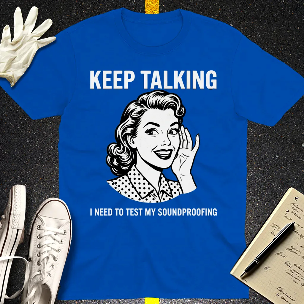 Keep Talking T-Shirt - Royal
