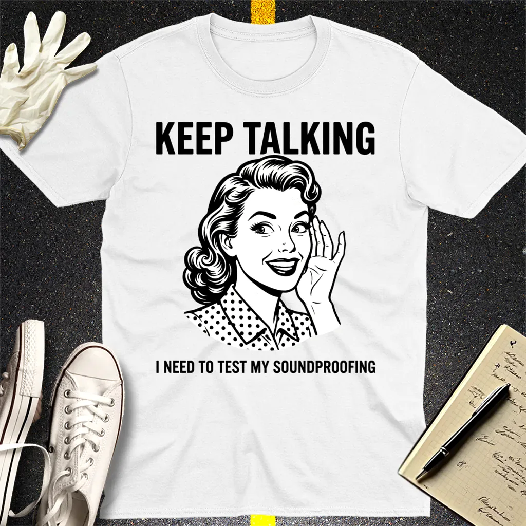 Keep Talking T-Shirt - White