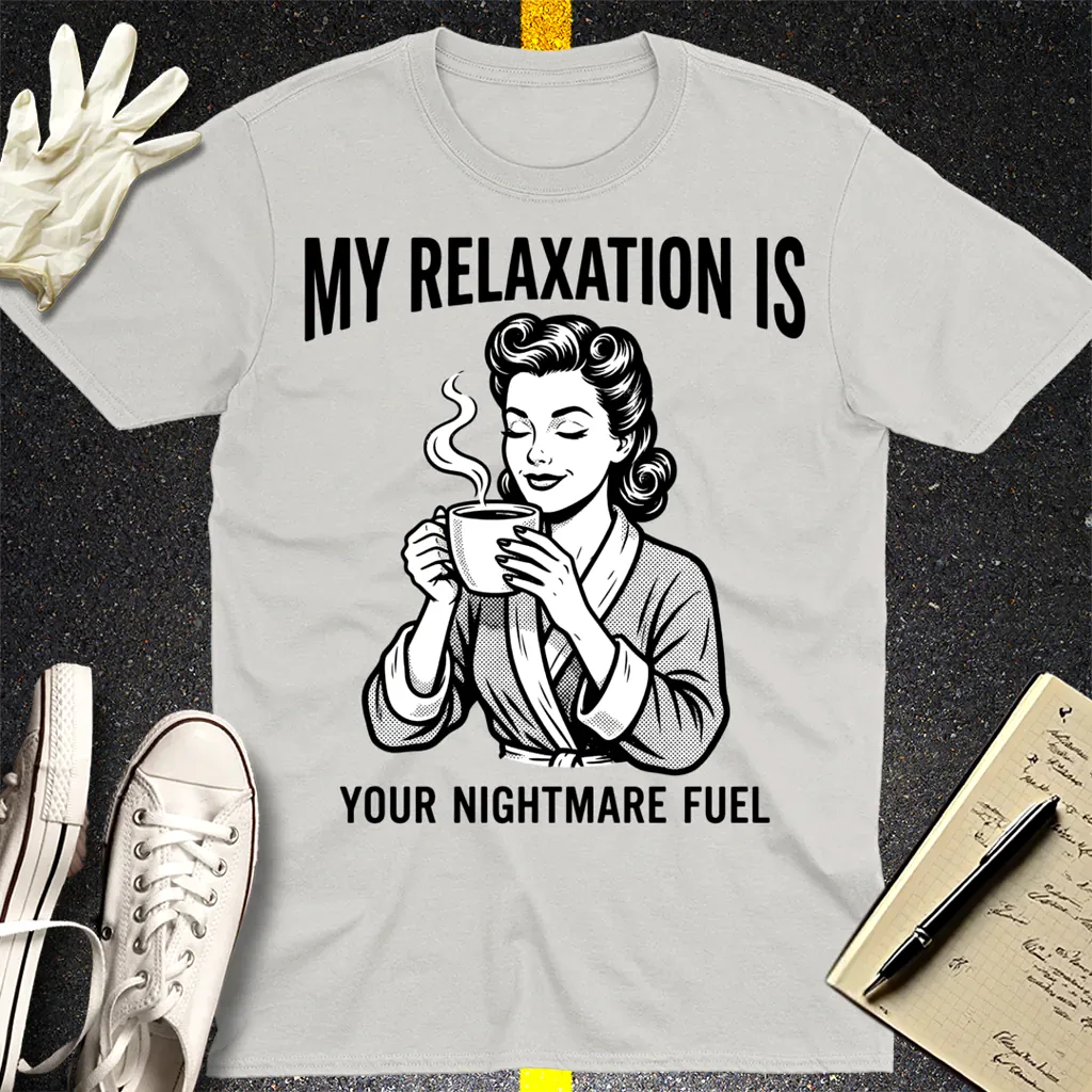 Relaxation Nightmare Fuel T-Shirt - Ice Grey