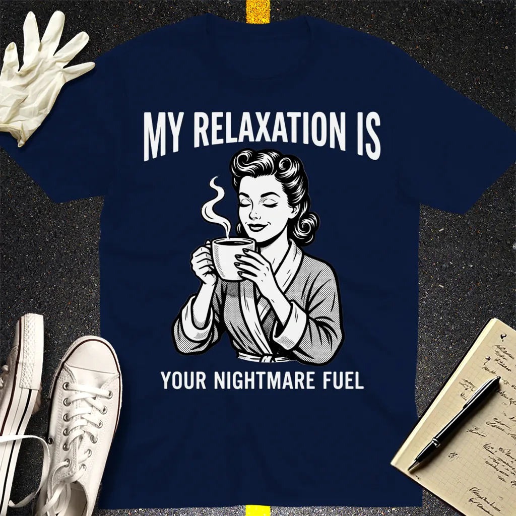 Relaxation Nightmare Fuel T-Shirt - Navy