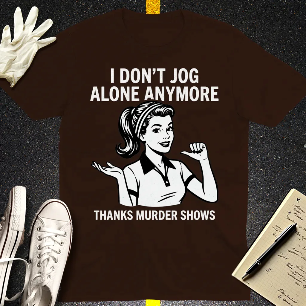 Thanks Murder Shows T-Shirt - Dark Chocolate