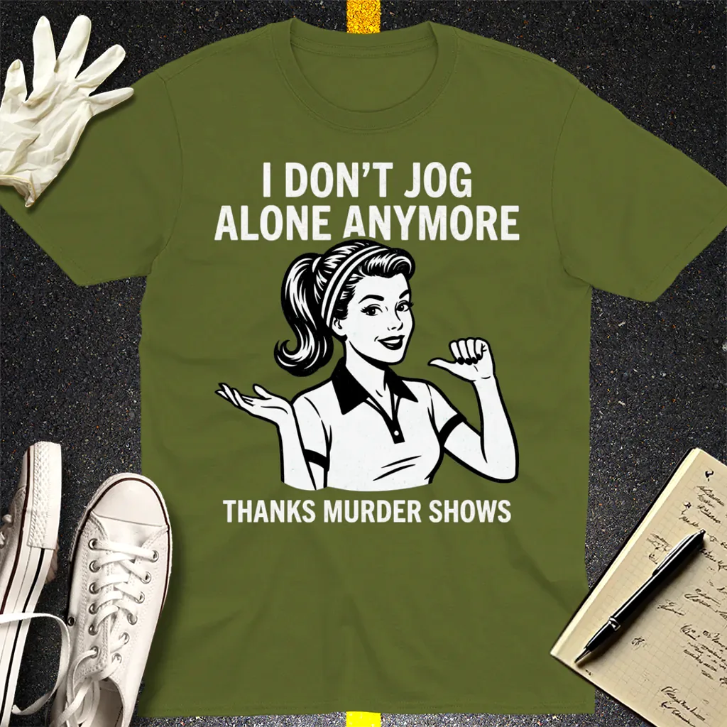 Thanks Murder Shows T-Shirt - Military Green