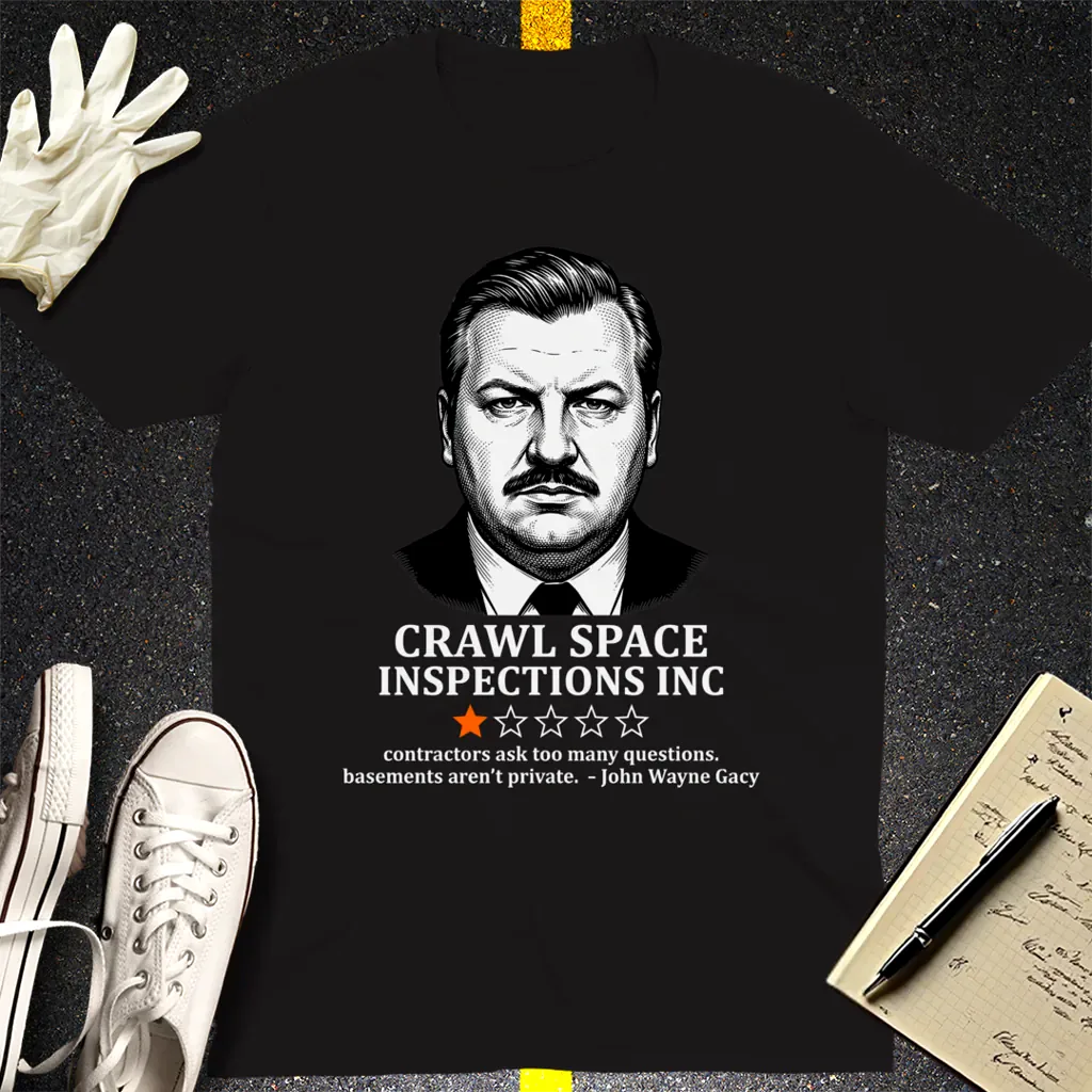 Crawl Space Inspections Review T-Shirt - Black