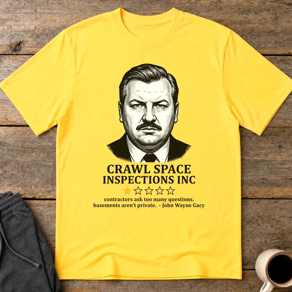 Crawl Space Inspections Review T-Shirt - Daisy