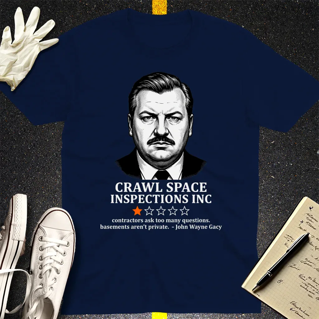 Crawl Space Inspections Review T-Shirt - Navy