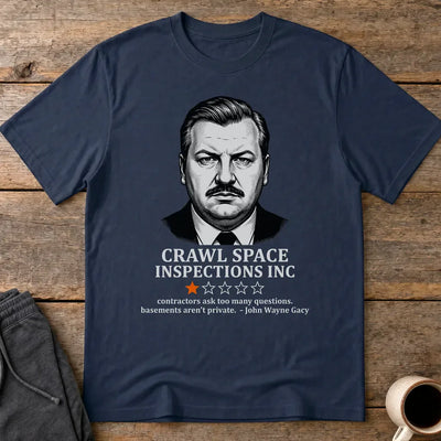 Crawl Space Inspections Review T-Shirt - Navy