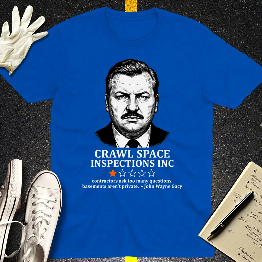 Crawl Space Inspections Review T-Shirt - Royal