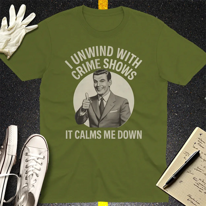 Crime Show Therapy T-Shirt - Military Green