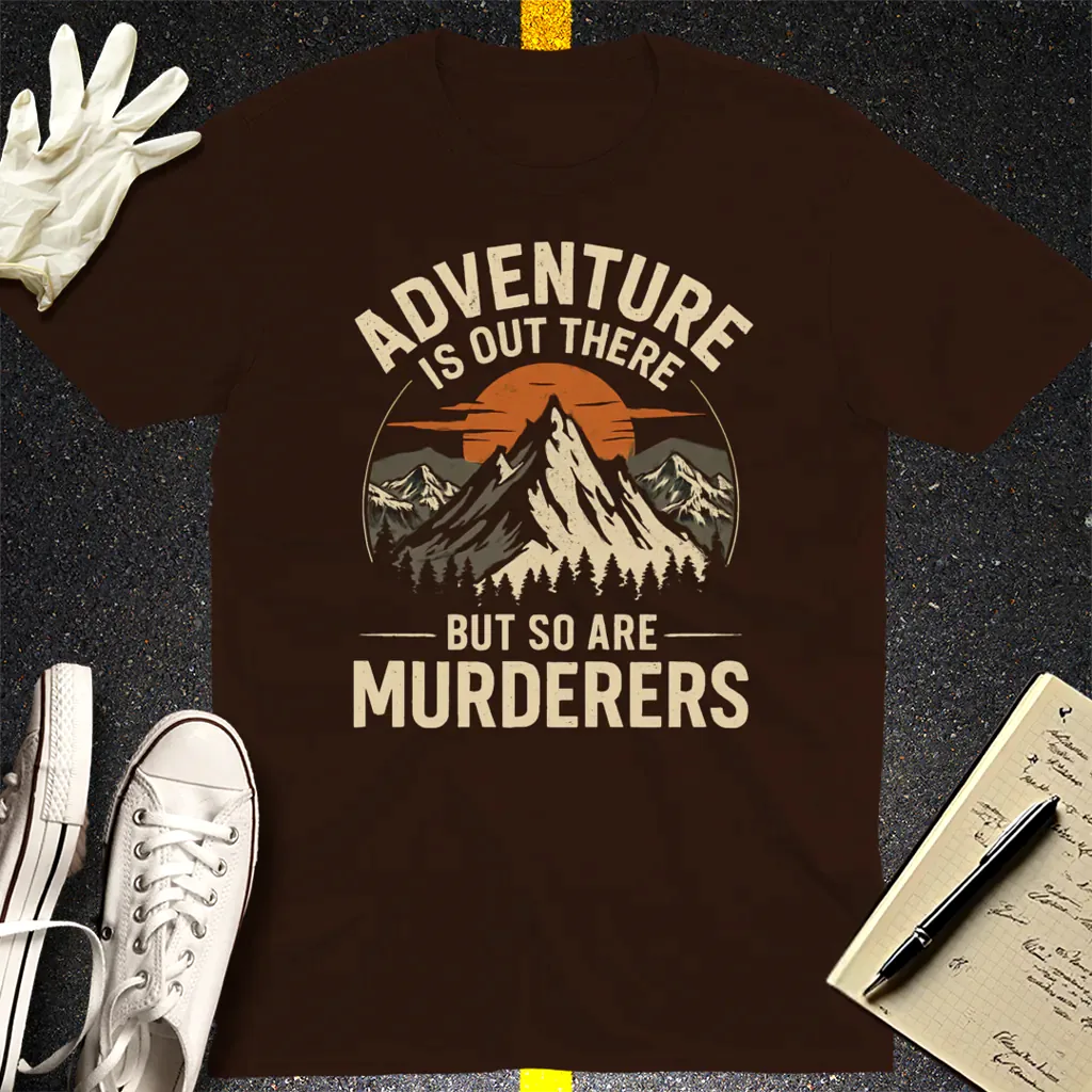 Adventure and Danger T-Shirt - Dark Chocolate