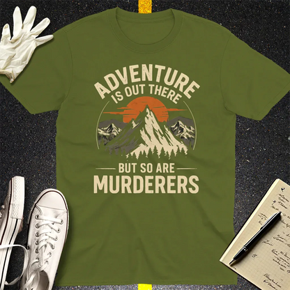 Adventure and Danger T-Shirt - Military Green