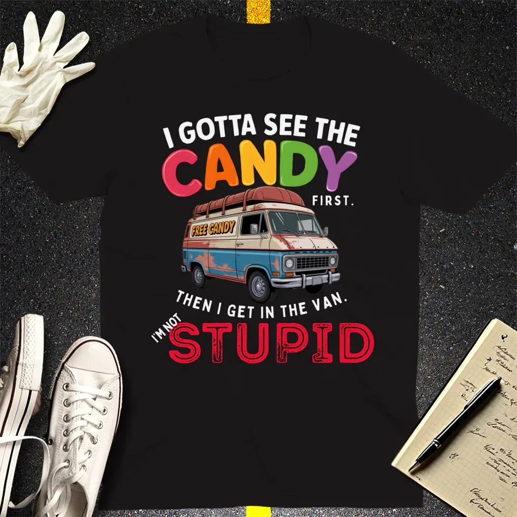I Gotta See The Candy T-Shirt - Black