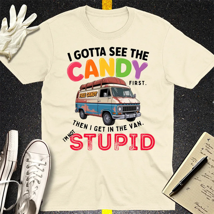 I Gotta See The Candy T-Shirt - Natural