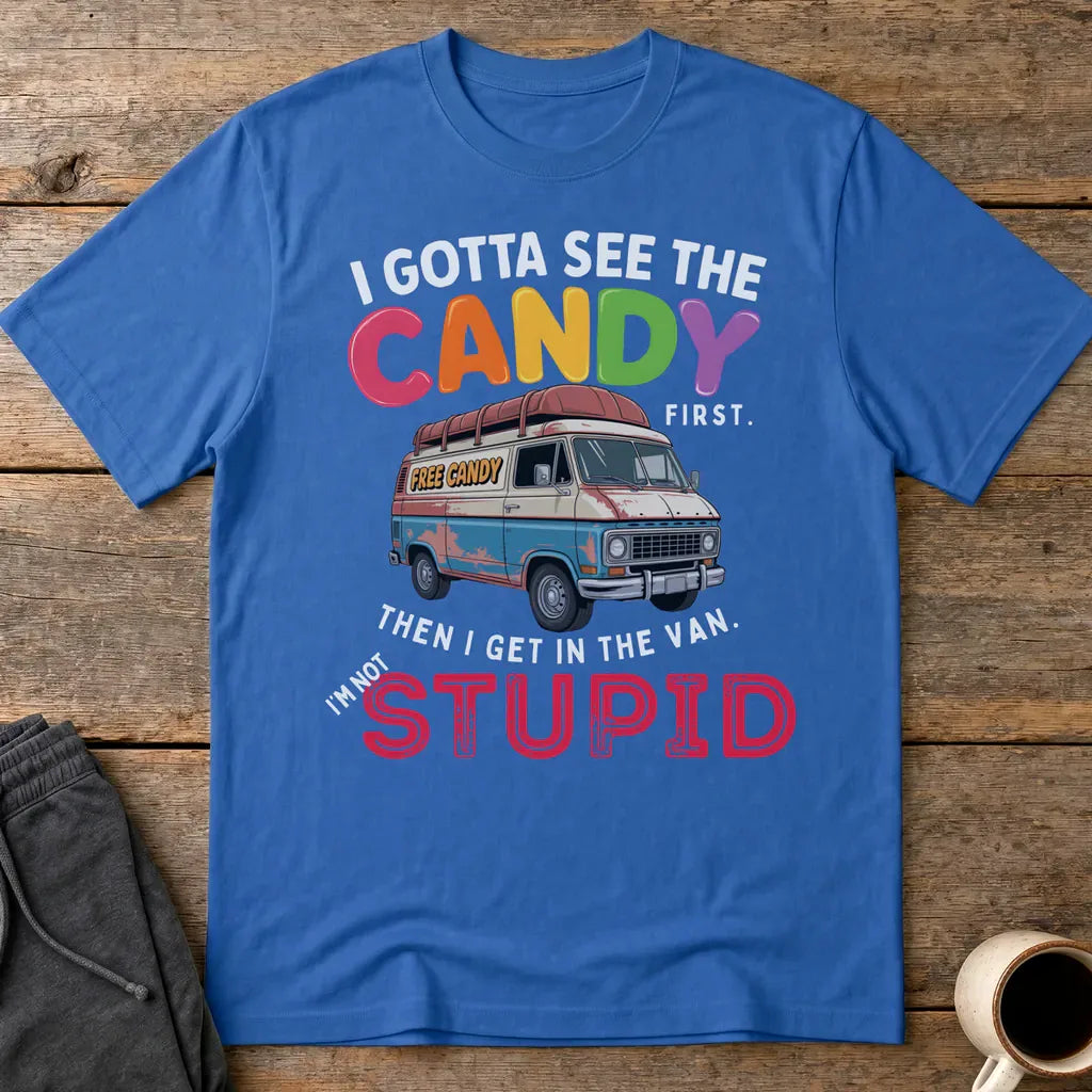 I Gotta See The Candy T-Shirt - Royal