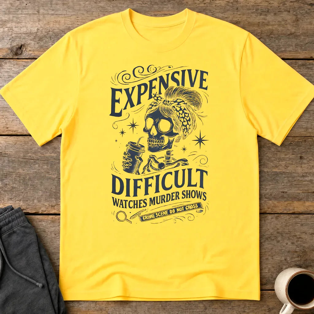 Expensive and Difficult T-Shirt - Daisy