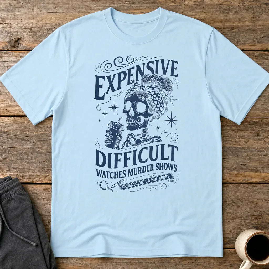 Expensive and Difficult T-Shirt - Light Blue