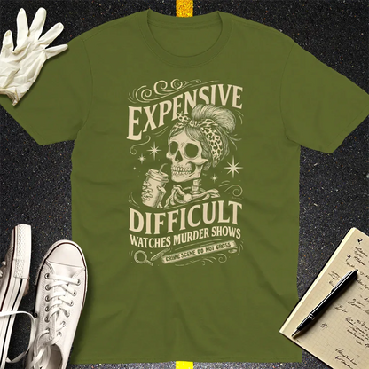 Expensive and Difficult T-Shirt - Military Green