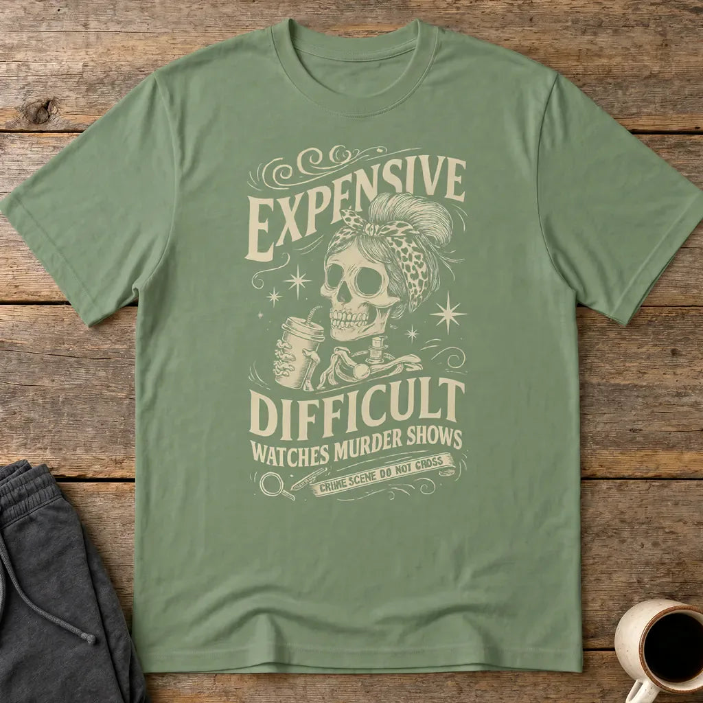 Expensive and Difficult T-Shirt - Military Green