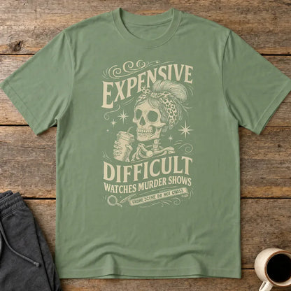 Expensive and Difficult T-Shirt - Military Green