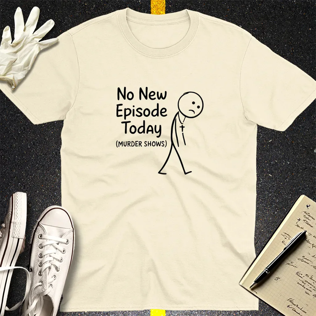No New Episode Sad Stickman T-Shirt - Natural