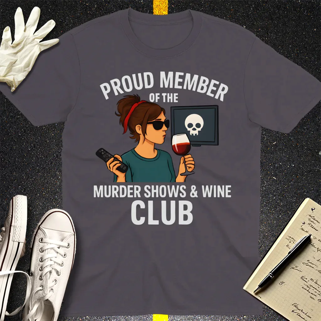 Murder Shows & Wine Club T-Shirt - Charcoal