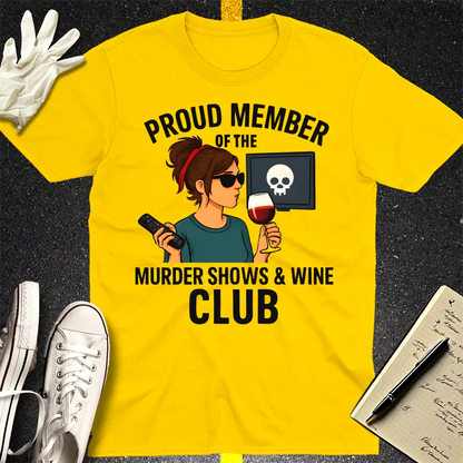 Murder Shows & Wine Club T-Shirt - Daisy
