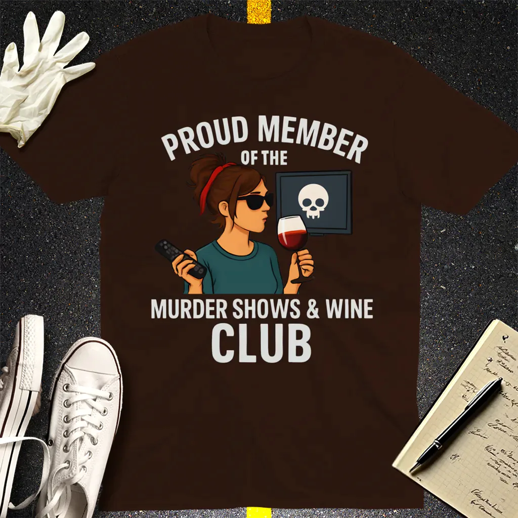 Murder Shows & Wine Club T-Shirt - Dark Chocolate