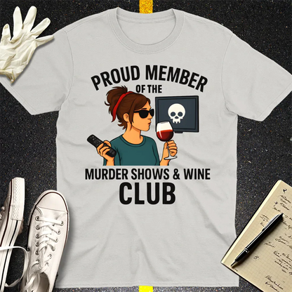 Murder Shows & Wine Club T-Shirt - Ice Grey