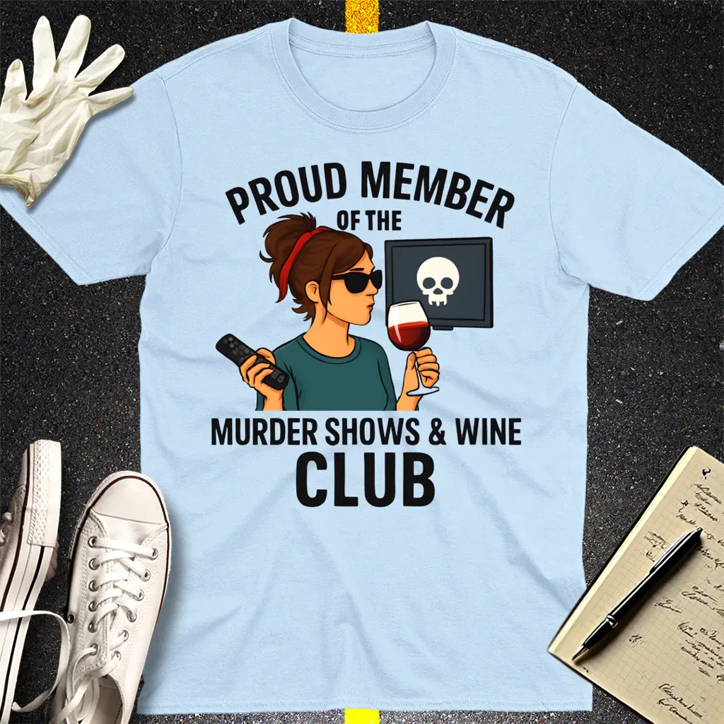 Murder Shows & Wine Club T-Shirt - Light Blue