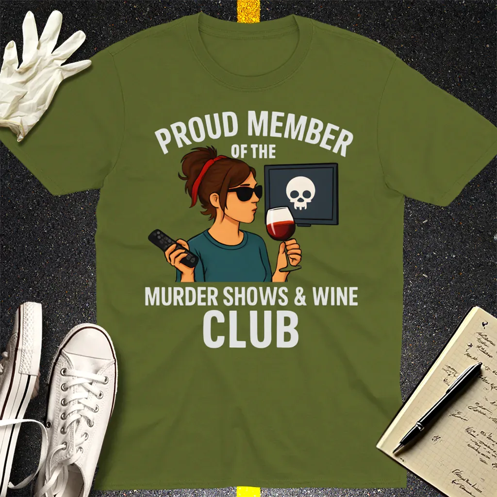 Murder Shows & Wine Club T-Shirt - Military Green
