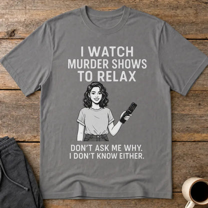 Murder Shows & Chill T-Shirt - Charcoal