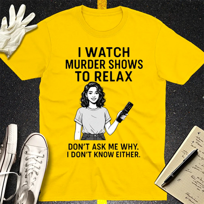 Murder Shows & Chill T-Shirt - Daisy