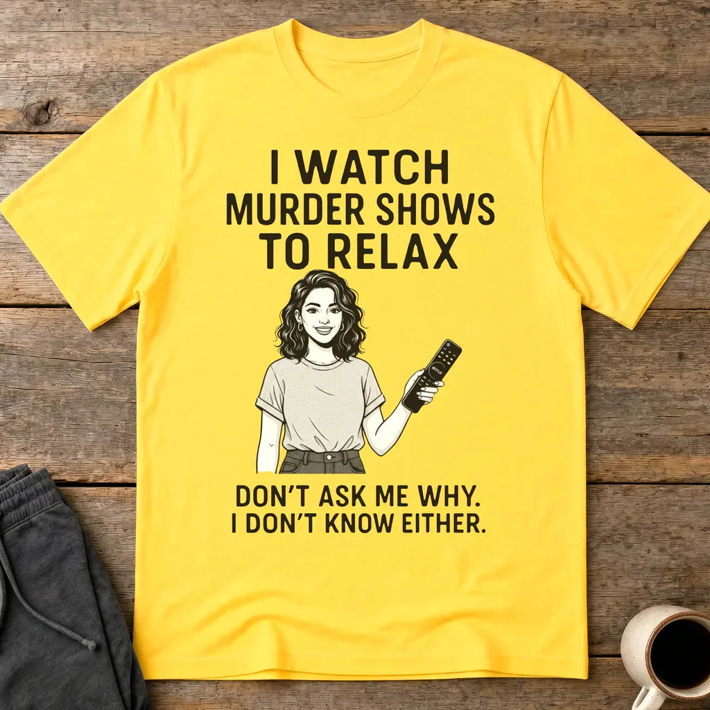 Murder Shows & Chill T-Shirt - Daisy