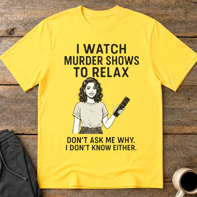 Murder Shows & Chill T-Shirt - Daisy