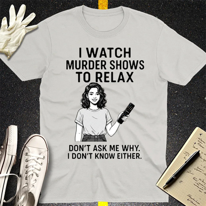 Murder Shows & Chill T-Shirt - Ice Grey