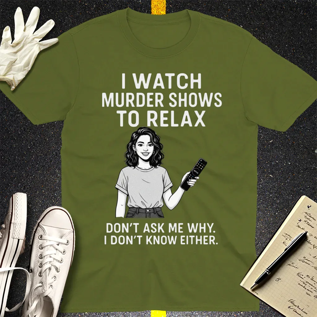 Murder Shows & Chill T-Shirt - Military Green