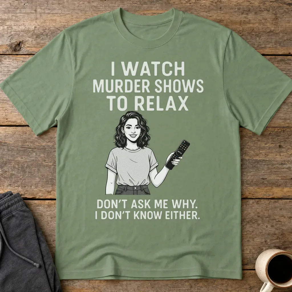 Murder Shows & Chill T-Shirt - Military Green
