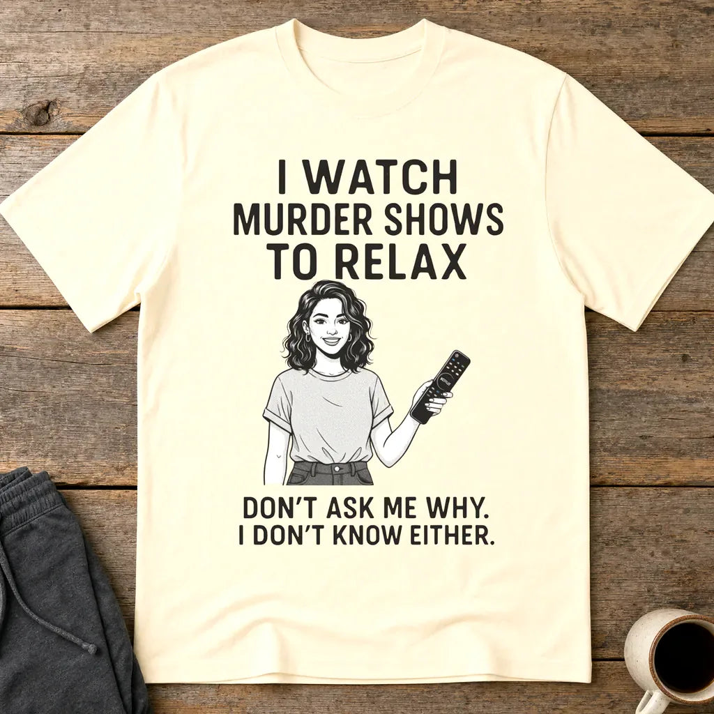 Murder Shows & Chill T-Shirt - Natural