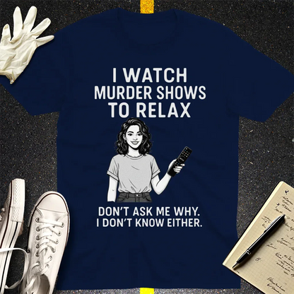 Murder Shows & Chill T-Shirt - Navy